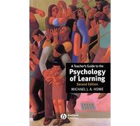 A Teacher's Guide to the Psychology of Learning
