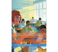 A Teacher's Guide to Using AI: Reclaiming Your Time and Transforming Your Practice