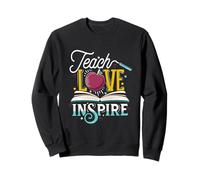 A Teachers Love Teachers Appreciation Teach Love Inspire Sweatshirt
