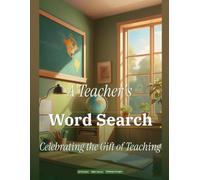 A Teacher's Word Search: Celebrating the Gift of Teaching