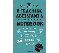 A Teaching Assistant's Notebook: Featuring 100 puzzles