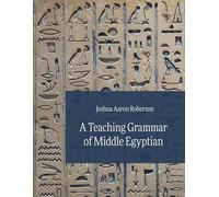 A Teaching Grammar of Middle Egyptian