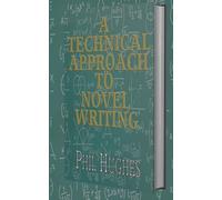 A Technical Approach to Novel Writing