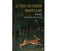 A Ted Hughes Bestiary: Selected Poems
