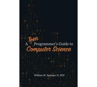 A Teen Programmer's Guide to Computer Science