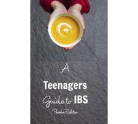 A Teenagers Guide to IBS