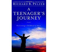 A Teenager's Journey: Overcoming a Childhood of Abuse