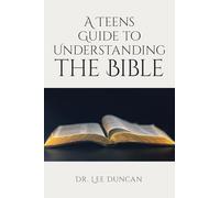 A Teens Guide to Understanding the Bible