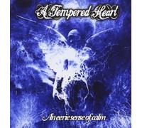 A Tempered Heart - An Eerie Sense of Calm