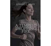 A Tempest Dropping Fire: A Kim Brady Novel: 5 (Kim Brady Mysteries)