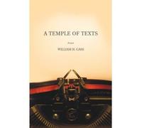 [ A Temple Of Texts: Essays ] By Gass, William H (Author) [ Sep - 2007 ] [ Paperback ]