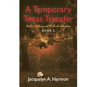 A Temporary Texas Transfer: Another Anthony and McBride Adventure