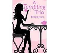 A Tempting Trio: A Romantic Comedy