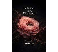 A Tender Kind of Dangerous (The Leverage Series)