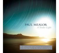 A Tender Light by Paul Mealor (2012-03-26)