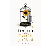 A Teoria do Caos e o Girassol