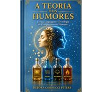 A Teoria dos Humores: Corpo, Linguagem, Tecnologia no Comportamento