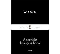 A Terrible Beauty Is Born (Penguin Little Black Classics)