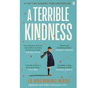 A Terrible Kindness : The Bestselling Richard and Judy Book Club Pick