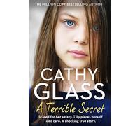 A Terrible Secret: The next gripping story from bestselling author, Cathy Glass