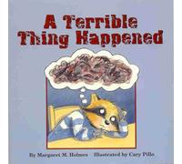 [A Terrible Thing Happened] [By: Margaret M. Holmes] [February, 2000]