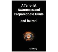 A Terrorist Awareness and Preparedness Guide: and Journal