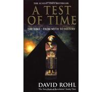 A Test of Time: The Bible From Myth to History by David Rohl (1995-05-03)