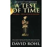 A Test Of Time: Volume One-The Bible-From Myth to History
