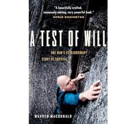 A Test Of Will: One Man's Extraordinary Story Of Survival