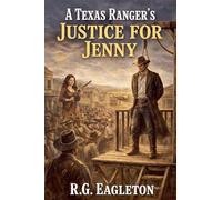 A Texas Ranger's Justice for Jenny