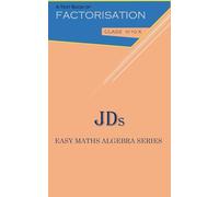 A Text Book of Factorisation: Algebra Made Easy