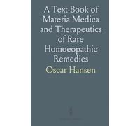 A Text-Book of Materia Medica and Therapeutics of Rare Homoeopathic Remedies