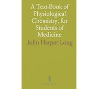 A Text-Book of Physiological Chemistry, for Students of Medicine
