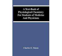 A Text-Book Of Physiological Chemistry For Students Of Medicine And Physicians