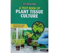 A Text Book of Plant Tissue Culture ICAR B.Sc. & B.Tech