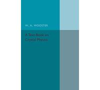 A Text-Book on Crystal Physics