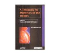 A Textbook for Midwives in the Tropics