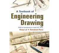 A Textbook of Engineering Drawing: Along with an introduction to AutoCAD® 2015