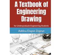 A Textbook of Engineering Drawing: for Undergraduate Engineering Students