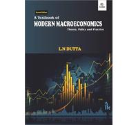 A Textbook of Modern Macroeconomics: Theory, Policy and Practice