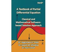A Textbook of Partial Differential Equation: Classical and Mathematical Software-based Solution Approach