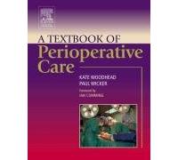 A Textbook of Perioperative Care, 1e