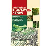 A Textbook of Plantation Crops
