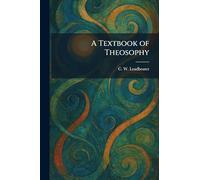A Textbook of Theosophy