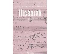 A Textual Companion To Handel's Messiah
