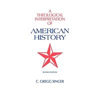 A Theological Interpretation of American History: Revised Edition