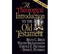 A Theological Introduction to the Old Testament: 2nd Edition by Walter Brueggemann Bruce C. Birch Terence E. Fretheim David L. Petersen(2005-09-01)