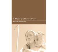 A Theology of Pastoral Care
