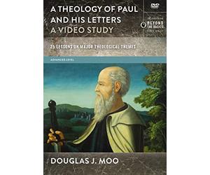 A Theology of Paul and His Letters, A Video Study: 25 Lessons on Major Theological Themes [DVD]