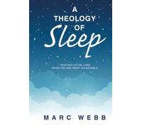 A Theology of Sleep: Trusting in the Lord When You Are Most Vulnerable